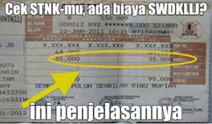 Apa Itu SWDKLLJ Pada STNK Anda, Ini Penjelasannya..!