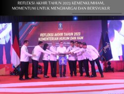 Refleksi Akhir Tahun 2023 Kemenkumham, Momentum untuk Menghargai dan Bersyukur
