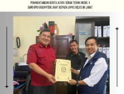 Penandatangan berita acara serah terima model A Dari KPU Kabupaten Lahat kepada Lapas Kelas IIA LAhat