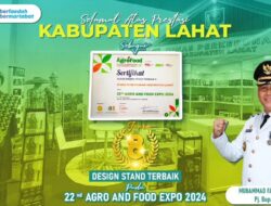Pemkab Lahat Raih Penghargaan Kata Gori Design Stand Terbaik 8 Pada Acara 22nd AGRO AND FOOD EXPO 2024